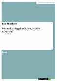 Die Aufklärung durch Jean-Jacques Rousseau (eBook, ePUB)