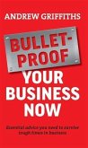 Bulletproof Your Business Now (eBook, ePUB) Bulletproof Your Business Now (eBook, ePUB)