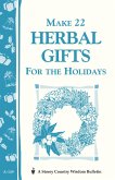 Make 22 Herbal Gifts for the Holidays (eBook, ePUB) Make 22 Herbal Gifts for the Holidays (eBook, ePUB)