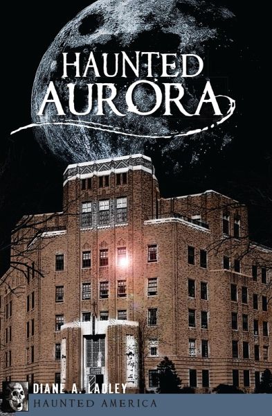 Haunted Aurora (eBook, ePUB) Haunted Aurora (eBook, ePUB)