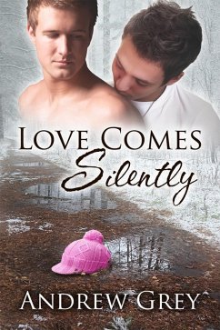 Love Comes Silently (eBook, ePUB) - Grey, Andrew