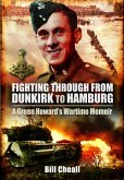 Fighting Through from Dunkirk to Hamburg (eBook, ePUB)