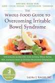 Whole-Food Guide to Overcoming Irritable Bowel Syndrome (eBook, ePUB)