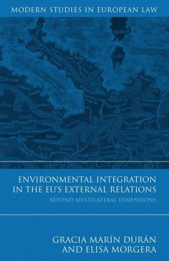 Environmental Integration in the EU's External Relations (eBook, PDF) - Durán, Gracia Marín; Morgera, Elisa