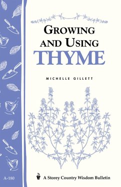 Growing and Using Thyme (eBook, ePUB) - Gillett, Michelle