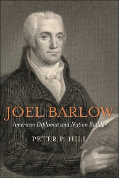 Joel Barlow, American Diplomat and Nation Builder (eBook, ePUB)