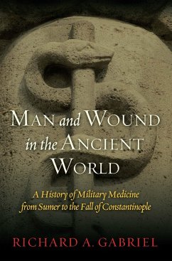 Man and Wound in the Ancient World (eBook, ePUB) - Richard A. Gabriel, Gabriel