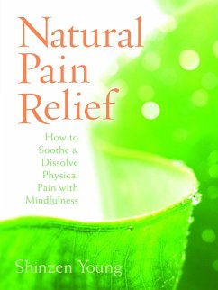 Natural Pain Relief (eBook, ePUB) - Young, Shinzen