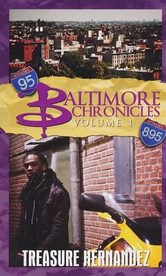 Baltimore Chronicles Volume 1 (eBook, ePUB) - Hernandez, Treasure