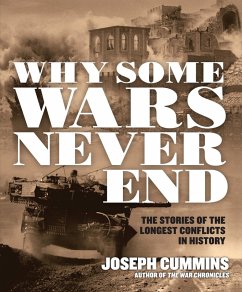 Why Some Wars Never End (eBook, ePUB) - Cummins, Joseph