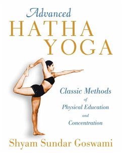 Advanced Hatha Yoga (eBook, ePUB) - Goswami, Shyam Sundar