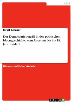 Der Demokratiebegriff in der politischen Ideengeschichte vom Altertum bis ins 18. Jahrhundert (eBook, PDF) - Schröer, Birgit