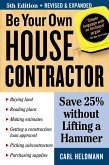 Be Your Own House Contractor (eBook, ePUB)