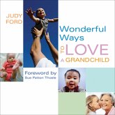 Wonderful Ways to Love a Grandchild (eBook, ePUB) Wonderful Ways to Love a Grandchild (eBook, ePUB)