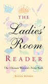 The Ladies' Room Reader (eBook, ePUB) The Ladies' Room Reader (eBook, ePUB)