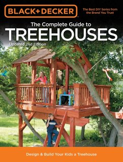 Black & Decker The Complete Guide to Treehouses, 2nd edition (eBook, ePUB) - Schmidt, Philip