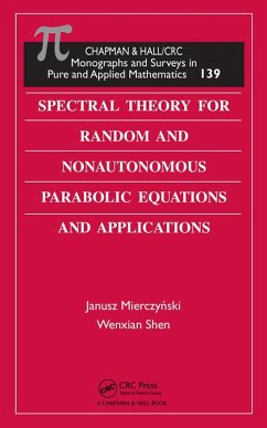 Spectral Theory for Random and Nonautonomous Parabolic Equations and Applications (eBook, PDF) - Mierczynski, Janusz; Shen, Wenxian