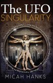 The UFO Singularity (eBook, ePUB) The UFO Singularity (eBook, ePUB)