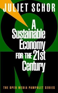 A Sustainable Economy for the 21st Century (eBook, ePUB) - Schor, Juliet