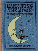 Hank Hung the Moon and Warmed Our Cold, Cold Hearts (eBook, ePUB)