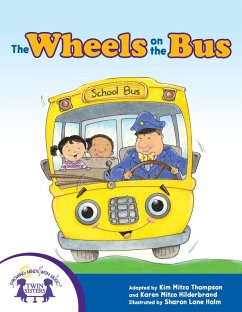 The Wheels On The Bus (eBook, PDF) - Hilderbrand, Karen Mitzo; Thompson, Kim Mitzo