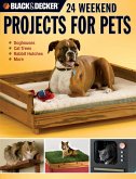 Black & Decker 24 Weekend Projects for Pets (eBook, ePUB) Black & Decker 24 Weekend Projects for Pets (eBook, ePUB)