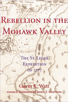 Rebellion in the Mohawk Valley (eBook, ePUB) - Watt, Gavin K.
