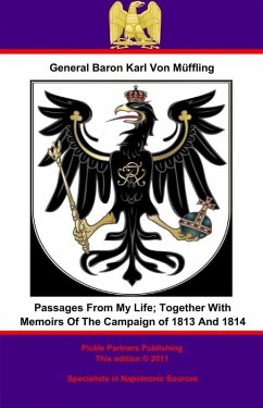 Cover Passages From My Life; Together With Memoirs Of The Campaign of 1813 And 1814 (eBook, ePUB)