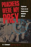 Poachers Were My Prey (eBook, ePUB)