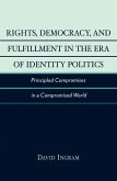 Rights, Democracy, and Fulfillment in the Era of Identity Politics (eBook, ePUB) Rights, Democracy, and Fulfillment in the Era of Identity Politics (eBook, ePUB)