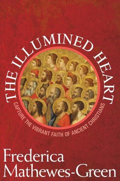 The Illumined Heart (eBook, ePUB) - Mathewes-Green, Frederica