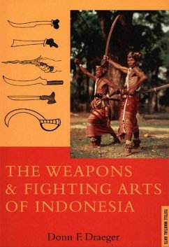 Weapons & Fighting Arts of Indonesia (eBook, ePUB) - Draeger, Donn F.