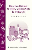Healing Herbal Wines, Vinegars & Syrups (eBook, ePUB)