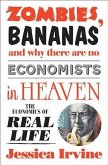 Zombies, Bananas and Why There Are No Economists in Heaven (eBook, ePUB)