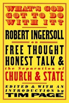 What's God Got to Do With It? (eBook, ePUB) - Ingersoll, Robert