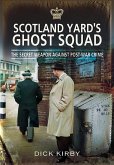 Scotland Yard's Ghost Squad (eBook, ePUB) Scotland Yard's Ghost Squad (eBook, ePUB)