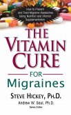 The Vitamin Cure for Migraines (eBook, ePUB)