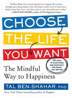 Choose the Life You Want: The Mindful Way to Happiness (eBook, ePUB) - Ben-Shahar, Tal