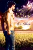 Woke Up in a Strange Place (eBook, ePUB)