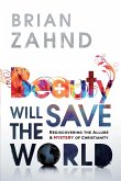 Beauty Will Save the World (eBook, ePUB)