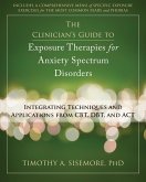 Clinician's Guide to Exposure Therapies for Anxiety Spectrum Disorders (eBook, ePUB)