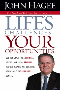 Life's Challenges.. Your Opportunities (eBook, ePUB) - Hagee, John