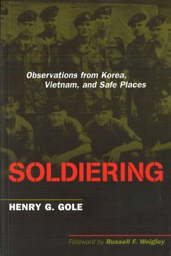 Soldiering (eBook, ePUB) - Henry G. Gole, Gole