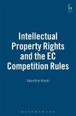 Intellectual Property Rights and the EC Competition Rules (eBook, PDF)
