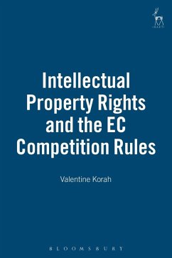 Intellectual Property Rights and the EC Competition Rules (eBook, PDF) - Korah, Valentine