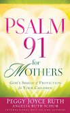 Psalm 91 for Mothers (eBook, ePUB)