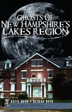 Ghosts of New Hampshire's Lakes Region (eBook, ePUB) - Boyd, Katie