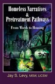 Homeless Narratives & Pretreatment Pathways (eBook, ePUB)