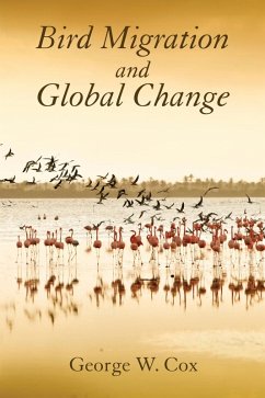 Bird Migration and Global Change (eBook, ePUB) - Cox, George W.