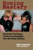 Boxing Mastery (eBook, PDF) Boxing Mastery (eBook, PDF)